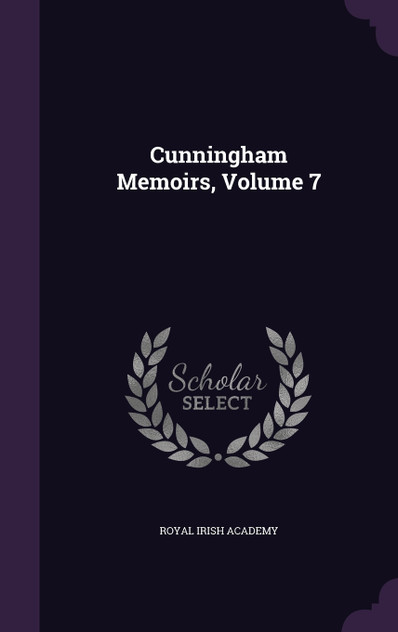 Cunningham Memoirs, Volume 7 Cunningham Memoirs, Volume 7