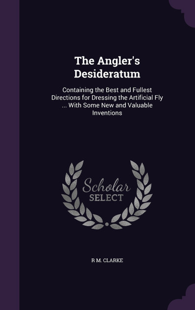 The Angler's Desideratum