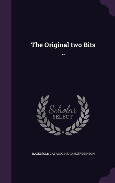 The Original two Bits .. The Original two Bits ..