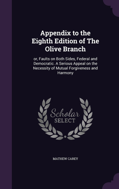 Appendix to the Eighth Edition of The Olive Branch