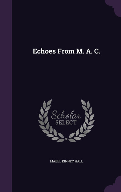 Echoes From M. A. C.