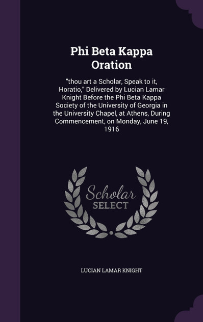 Phi Beta Kappa Oration Phi Beta Kappa Oration