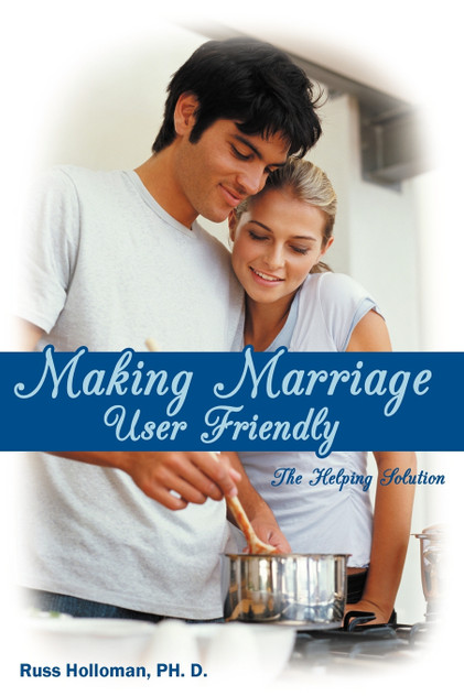 Making Marriage User Friendly Making Marriage User Friendly