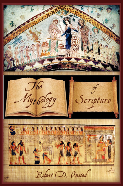 The Mythology Of Scripture The Mythology Of Scripture