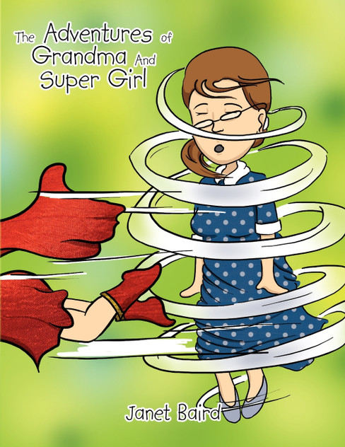 The Adventures of Grandma and Supergirl The Adventures of Grandma and Supergirl