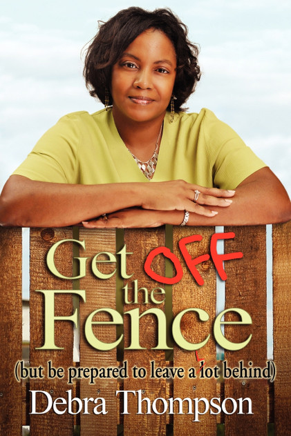 Get Off the Fence Get Off the Fence
