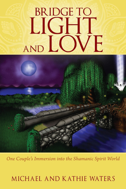 Bridge to Light and Love Bridge to Light and Love
