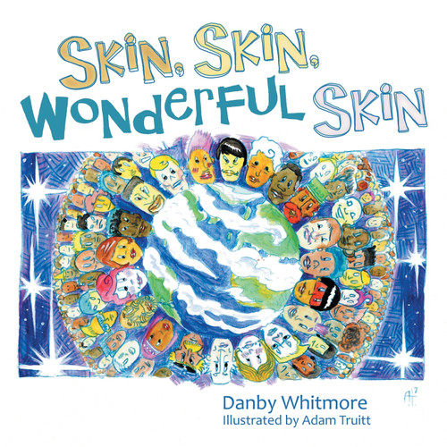 Skin, Skin, Wonderful Skin Skin, Skin, Wonderful Skin