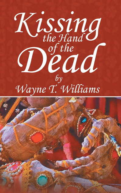 Kissing the Hand of the Dead Kissing the Hand of the Dead