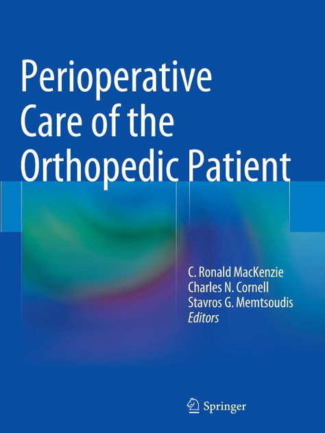 Perioperative Care of the Orthopedic Patient Perioperative Care of the Orthopedic Patient