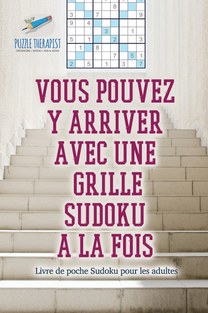 Vous pouvez y arriver avec une grille Sudoku à la fois | Livre de poche Sudoku pour les adultes