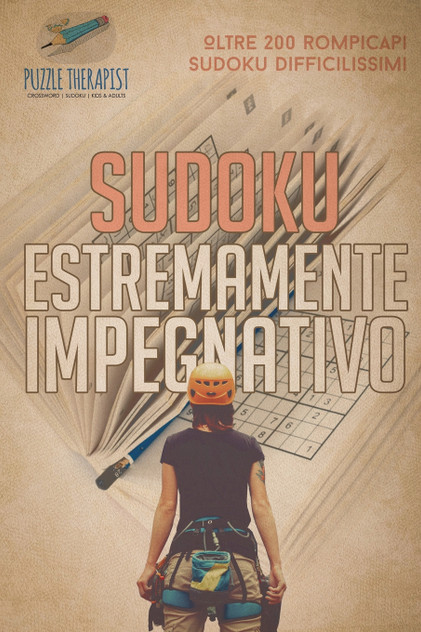 Sudoku estremamente impegnativo | Oltre 200 rompicapi Sudoku difficilissimi Sudoku estremamente impegnativo | Oltre 200 rompicapi Sudoku difficilissimi