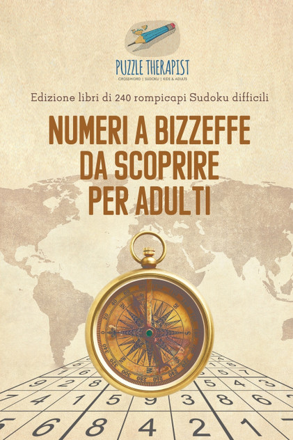 Numeri a bizzeffe da scoprire per adulti | Edizione libri di 240 rompicapi Sudoku difficili Numeri a bizzeffe da scoprire per adulti | Edizione libri di 240 rompicapi Sudoku difficili