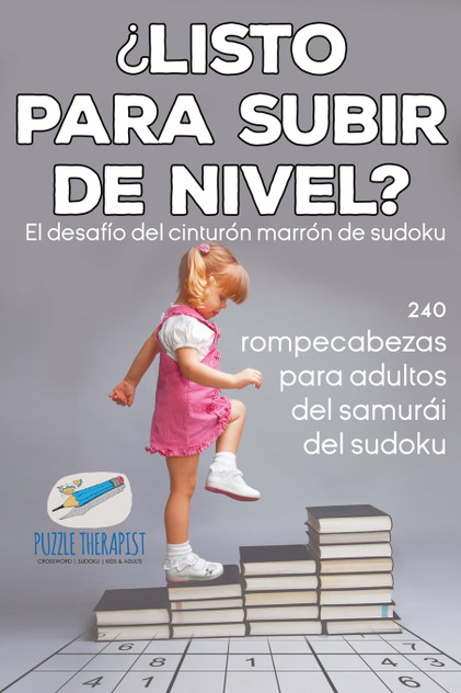 ¿Listo para subir de nivel? El desafío del cinturón marrón de sudoku | 240 rompecabezas para adultos del samurái del sudoku ¿Listo para subir de nivel? El desafío del cinturón marrón de sudoku | 240 rompecabezas para adultos del samurái del sudoku
