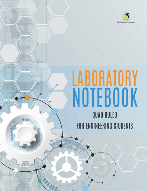 Laboratory Notebook Quad Ruled for Engineering Students Laboratory Notebook Quad Ruled for Engineering Students