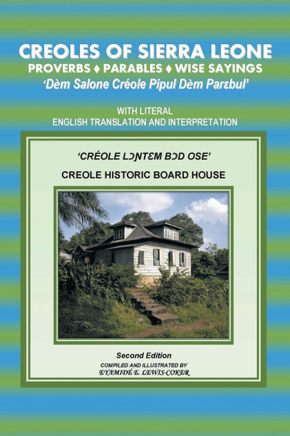 Creoles of Sierra Leone Proverbs ?Parables?Wise Sayings Creoles of Sierra Leone Proverbs ?Parables?Wise Sayings