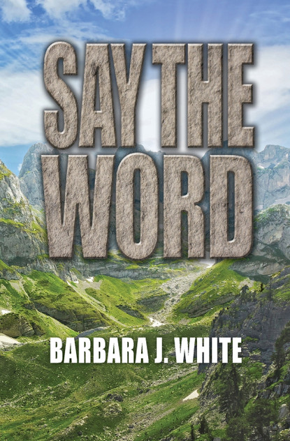 Say the Word Say the Word