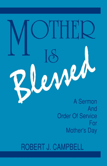 Mother Is Blessed Mother Is Blessed
