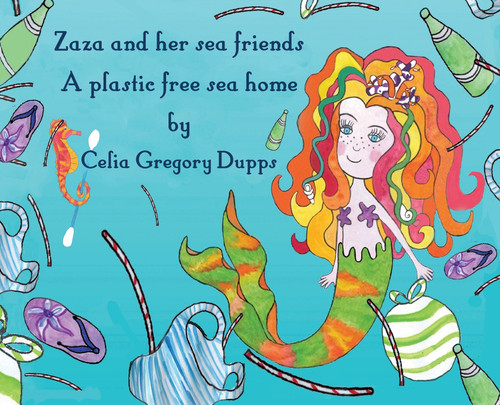 Zaza and her sea friends, a plastic free sea home Zaza and her sea friends, a plastic free sea home