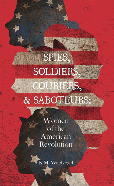 Spies, Soldiers, Couriers, & Saboteurs Spies, Soldiers, Couriers, & Saboteurs