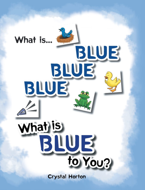 What Is Blue Blue Blue-What is Blue To You What Is Blue Blue Blue-What is Blue To You