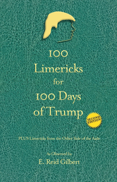 100 Limericks for 100 Days of Trump 100 Limericks for 100 Days of Trump