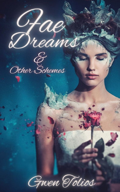 Fae Dreams & Other Schemes Fae Dreams & Other Schemes