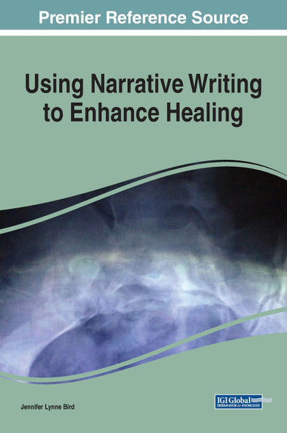 Using Narrative Writing to Enhance Healing Using Narrative Writing to Enhance Healing