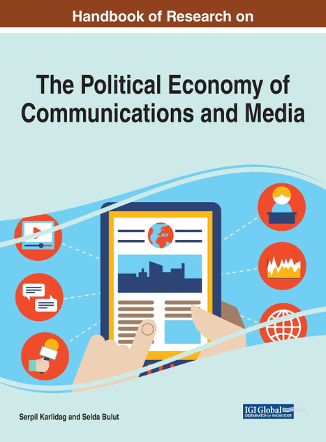 Handbook of Research on the Political Economy of Communications and Media Handbook of Research on the Political Economy of Communications and Media