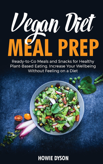 Vegan Diet Meal Prep Vegan Diet Meal Prep