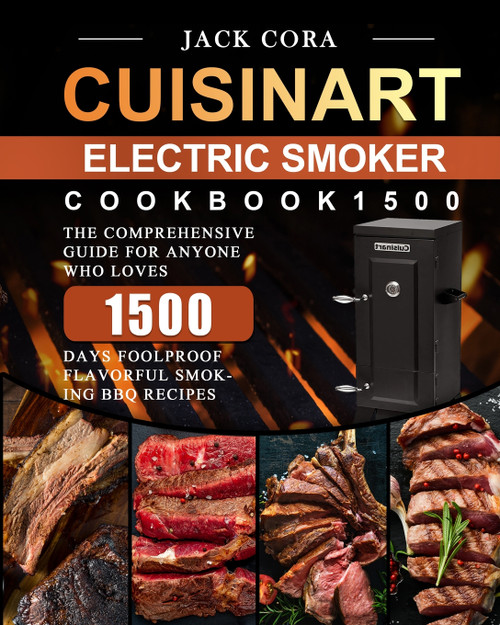 Cuisinart Electric Smoker Cookbook1500 Cuisinart Electric Smoker Cookbook1500