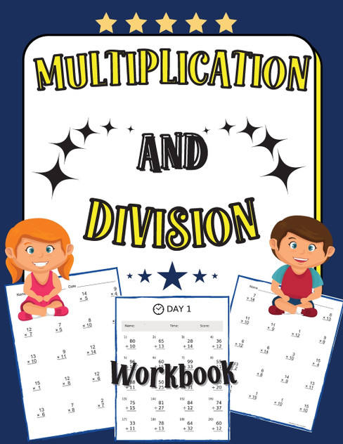 Multiplication and Division Workbook Multiplication and Division Workbook