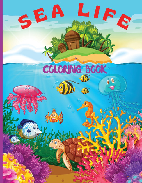 Sea Life Coloring Book for Kids Sea Life Coloring Book for Kids