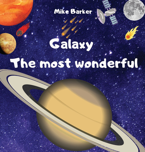 Galaxy the most wonderful Galaxy the most wonderful