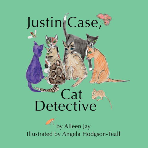 Justin Case, Cat Detective and Other Stories
