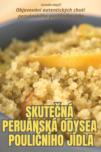 SKUTEČNÁ PERUÁNSKÁ ODYSEA POULIČNÍHO JÍDLA