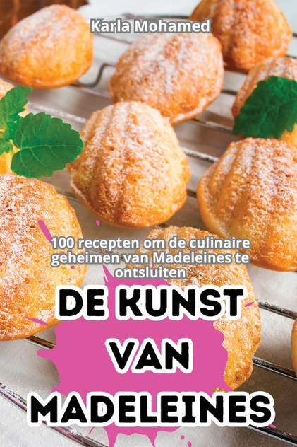 DE KUNST VAN MADELEINES DE KUNST VAN MADELEINES