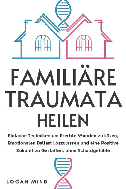 Familiäre Traumata Heilen