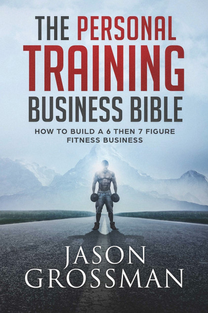 The Personal Training Business Bible