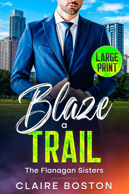Blaze a Trail Blaze a Trail