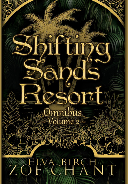 Shifting Sands Resort Omnibus Volume 2 Shifting Sands Resort Omnibus Volume 2