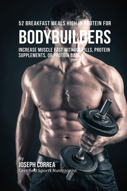52 Bodybuilder Breakfast Meals High In Protein 52 Bodybuilder Breakfast Meals High In Protein