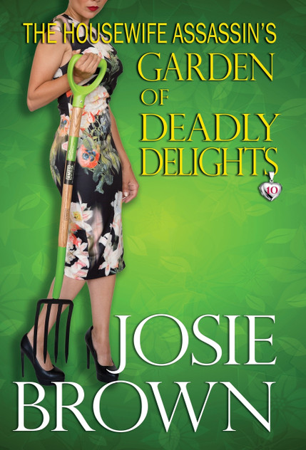 The Housewife Assassin's Garden of Deadly Delights The Housewife Assassin's Garden of Deadly Delights