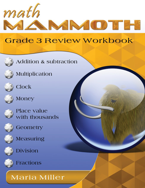 Math Mammoth Grade 3 Review Workbook Math Mammoth Grade 3 Review Workbook