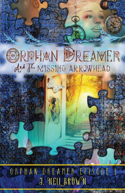 Orphan Dreamer and the Missing Arrowhead Orphan Dreamer and the Missing Arrowhead