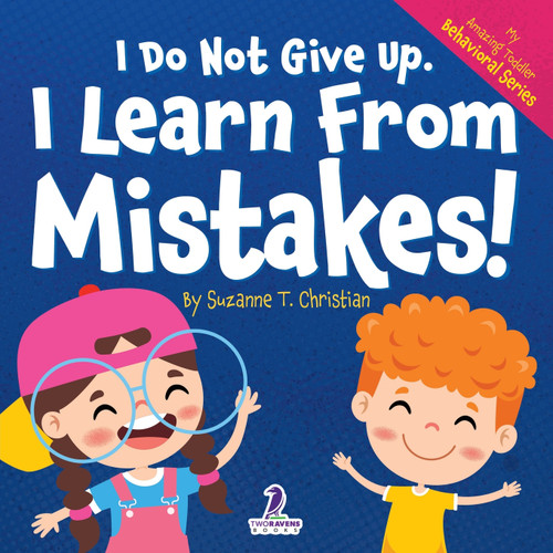 I Do Not Give Up. I Learn From Mistakes! I Do Not Give Up. I Learn From Mistakes!