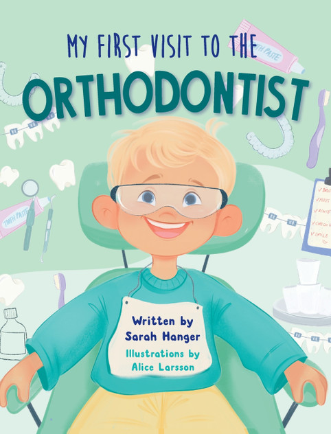 My First Visit to the Orthodontist My First Visit to the Orthodontist