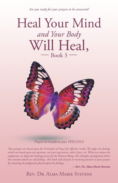 Heal Your Mind and Your Body Will Heal, Book 3 Heal Your Mind and Your Body Will Heal, Book 3