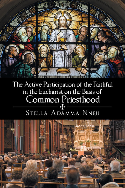 The Active Participation of the Faithful in the Eucharist on the Basis of Common Priesthood The Active Participation of the Faithful in the Eucharist on the Basis of Common Priesthood