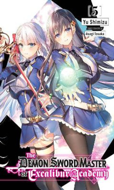 The Demon Sword Master of Excalibur Academy, Vol. 5 The Demon Sword Master of Excalibur Academy, Vol. 5